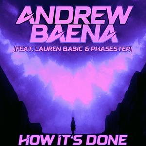 How It's Done (feat. Lauren Babic & Phasestep)
