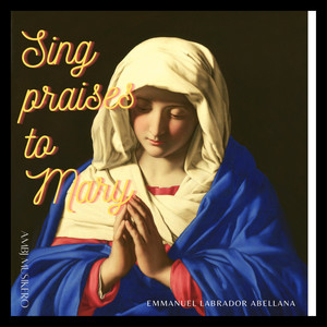 Sing Praises to Mary (Remastered)