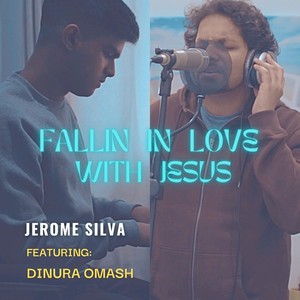 Falling In Love With Jesus (feat. Dinura Omash)