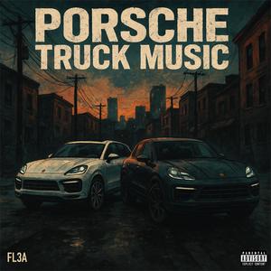 Porsche Truck Music (Explicit)