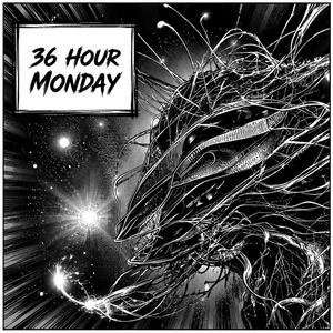 36 Hour Monday (Re-recorded)