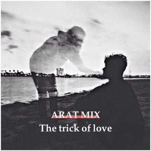 The trick of love (feat. Mehrab) [Explicit]