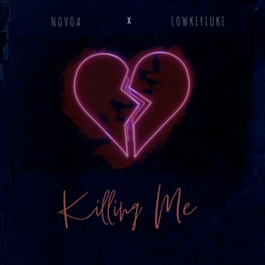 Killing Me (feat. lowkeyluke) [Explicit]