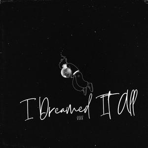 I Dreamed It All 128 (Explicit)