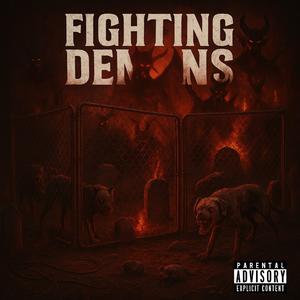 Fighting Demons (feat. President 10) (Explicit)