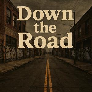 Down The Road (feat. Guruski & PMF Kari) (Explicit)
