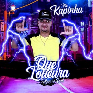 Que Loucura (Explicit)