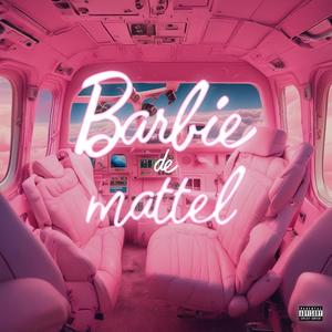 Barbie de Mattel (feat. prodlenar & Tres Puntos) (Explicit)