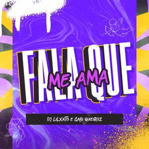 Fala Que Me Ama (Explicit)