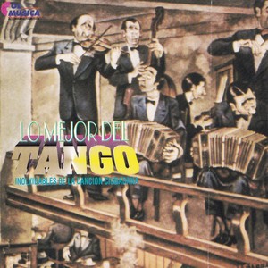 Lo Mejor del Tango (Inolvidables de la Canción Ciudadana)