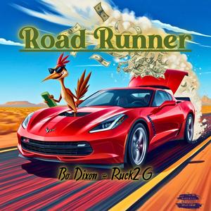 Ruck2G & Bo Dixon : Road Runner (Explicit)