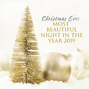 Christmas Eve: Most Beautiful Night in the Year 2019