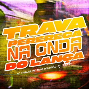 Trava Perereca na Onda do Lança (Explicit)