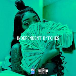 Independent *****es (feat. Domo G) [Explicit]