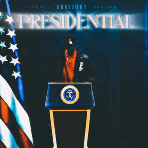 PRESIDENTIAL (feat. Stunna Cambo) [Explicit]