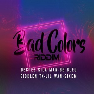 Bad Colors Riddim (Explicit)