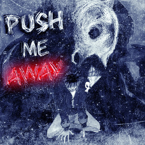 Push Me Away (Explicit)