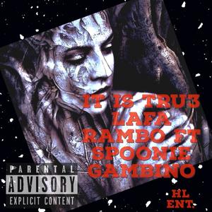 Is it Tru3 (feat. Spoonie Gambino) (Explicit)