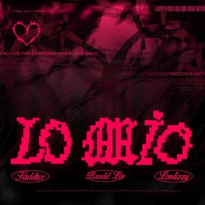 LO MIO (feat. Bradd Lee & Lonlizzy) [Explicit]