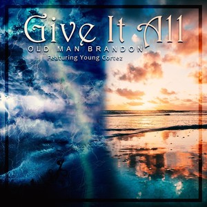 Give It All(feat. Young Cortez)