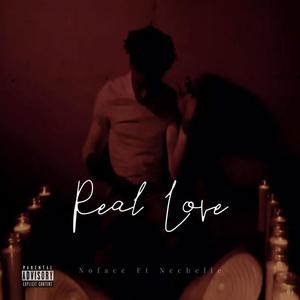 Real Love (feat. Nechelle) [Explicit]