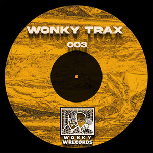 WONKY TRAX 003