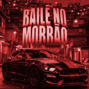 BAILE NO MORRÃO (Super Slowed)