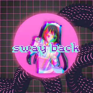 sway back (feat. hayd333n) [Explicit]