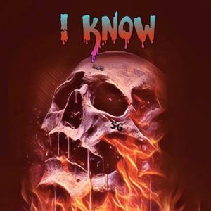 I Know (Explicit)