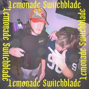 LEMONADE SWITCHBLADE (feat. Robjames) (Explicit)
