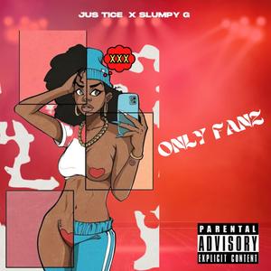 ONLY FANZ (feat. Slumpy G) (Explicit)