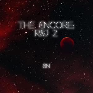 The Encore: R&J 2