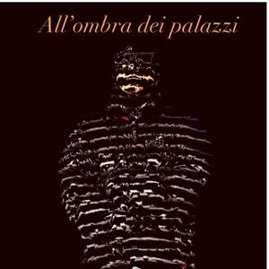 All'ombra dei palazzi (Explicit)