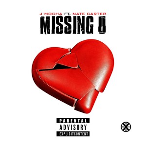 Missing U (feat. Nate Carter) [Explicit]