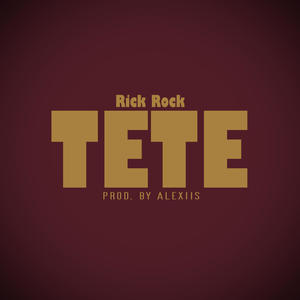 TETE (feat. Rick Rock)