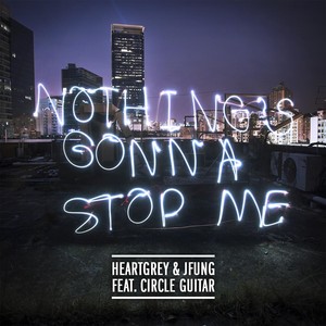 Nothing's Gonna Stop Me(feat. Circle Guitar)