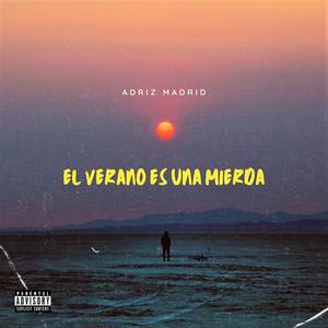 El Verano Es Una Mierda (Explicit)