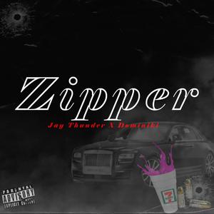 Zipper (feat. Dominiki) (Explicit)