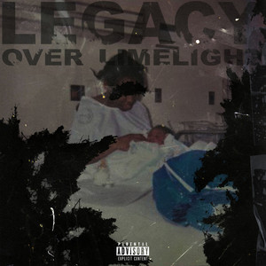 Legacy over Limelight (Explicit)