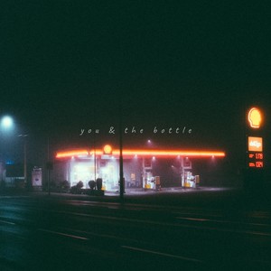 You & the Bottle