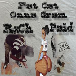 Fat Cat Onna Gram (feat. Paid) (Explicit)