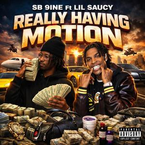 REALLY HAVING MOTION (feat. Lil Saucy) (Explicit)