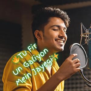 Tu Fir Un Galiyon Mein Jayegi (feat. Aditya)