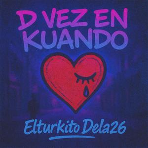 D VEZ EN KUANDO (Explicit)