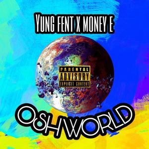 Osh world (Explicit)