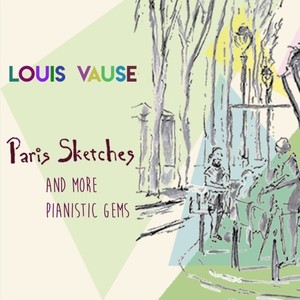 Paris Sketches and More Pianistic Gems