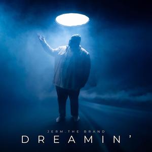 DREAMIN'