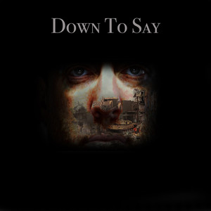 Down to Say (Explicit)