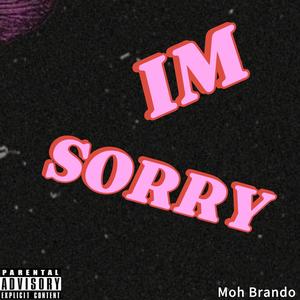 Im Sorry (Explicit)