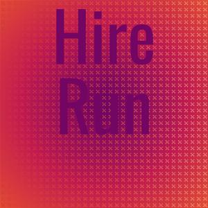 Hire Run